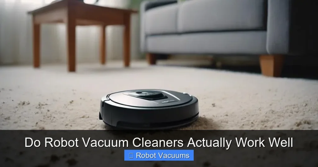 Do Robot Vacuum Cleaners Actually Work Well