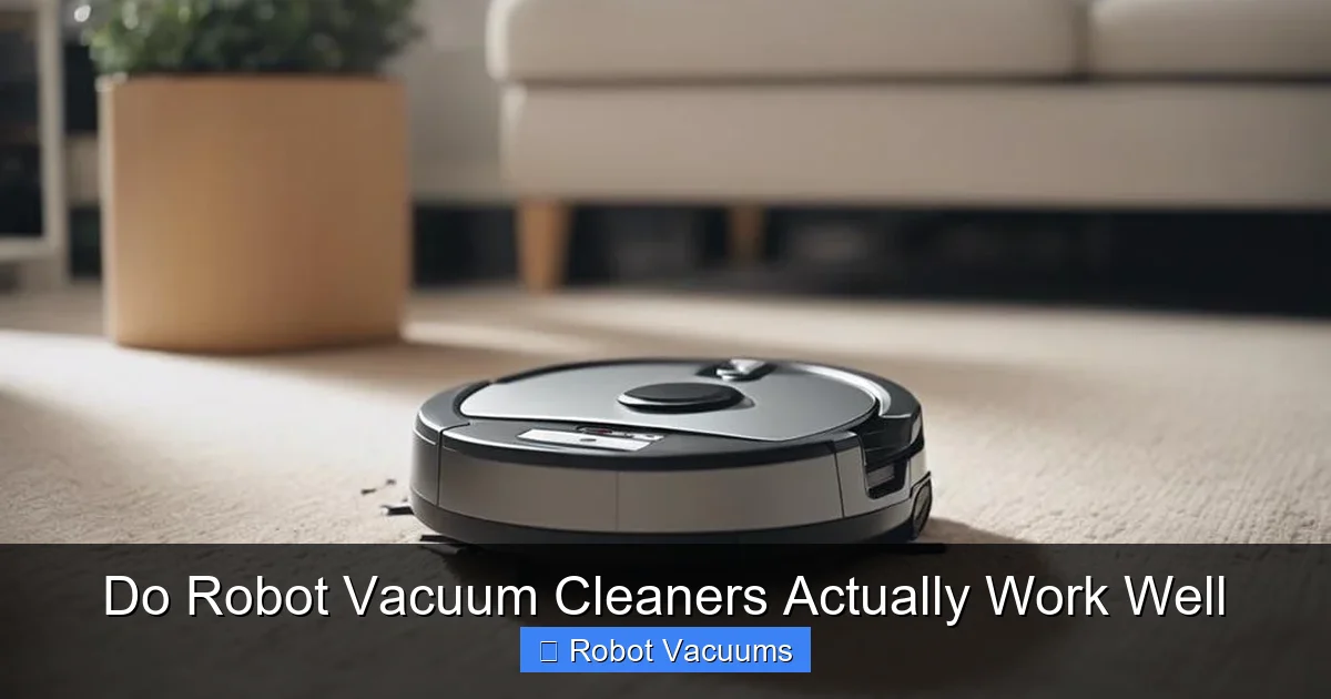 Do Robot Vacuum Cleaners Actually Work Well