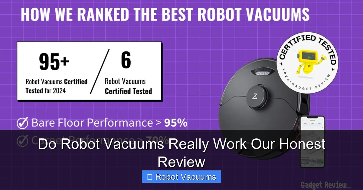 Do Robot Vacuums Really Work Our Honest Review