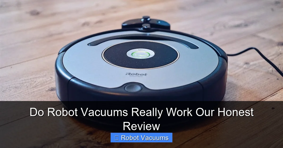 Do Robot Vacuums Really Work Our Honest Review