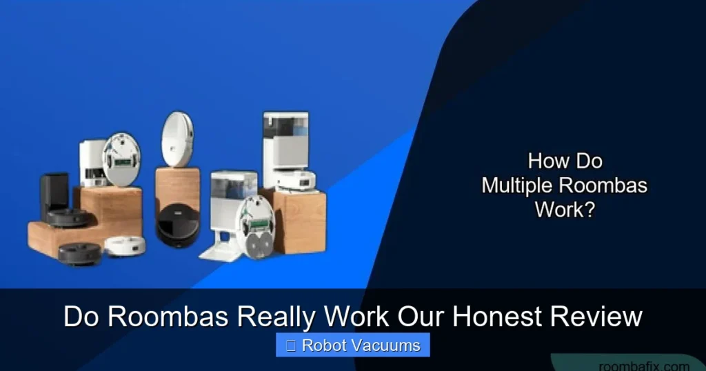 Do Roombas Really Work Our Honest Review