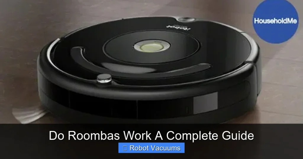 Do Roombas Work A Complete Guide