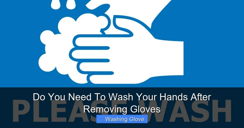 Do You Need To Wash Your Hands After Removing Gloves