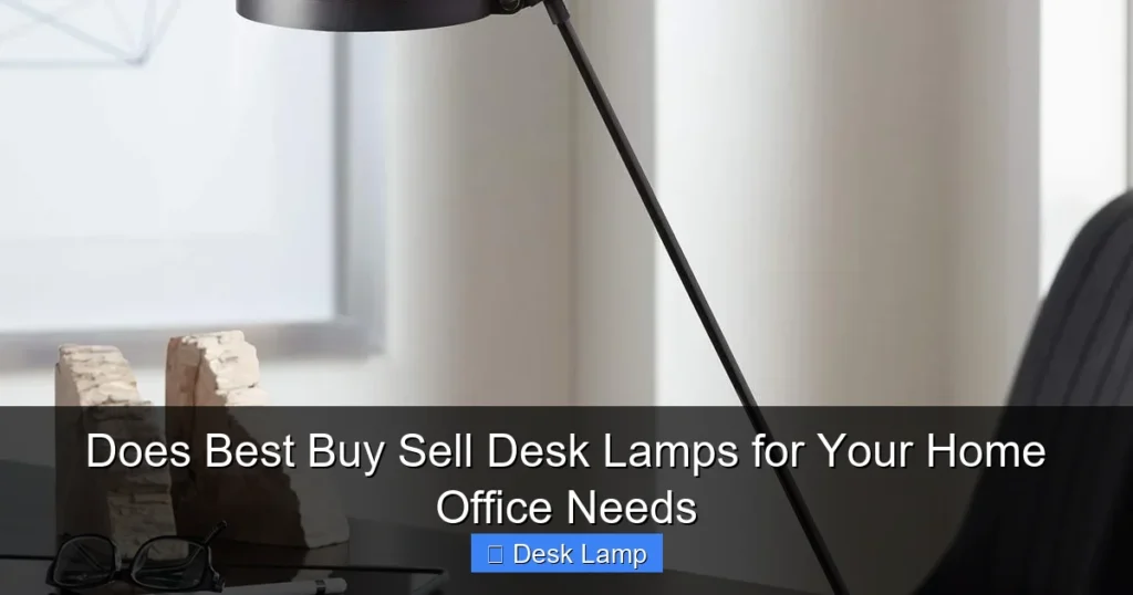 Does Best Buy Sell Desk Lamps for Your Home Office Needs