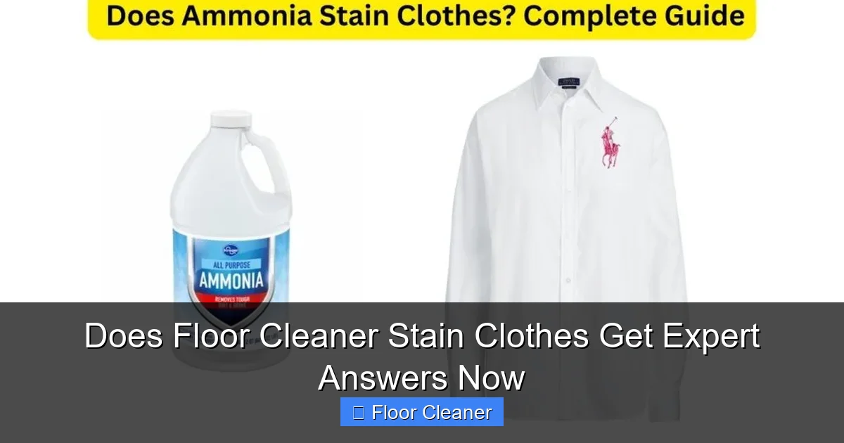 Does Floor Cleaner Stain Clothes Get Expert Answers Now