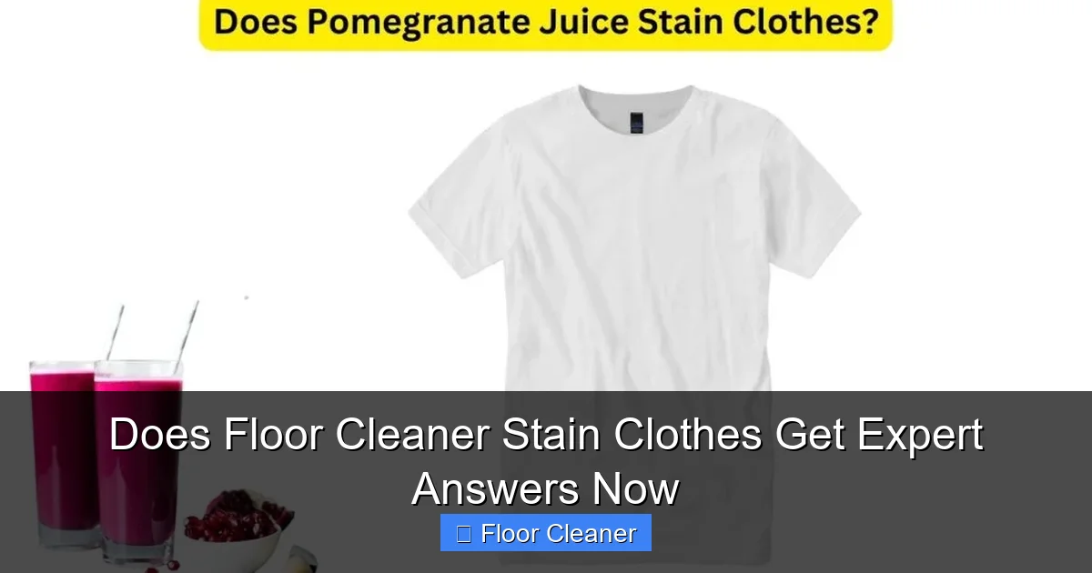 Does Floor Cleaner Stain Clothes Get Expert Answers Now