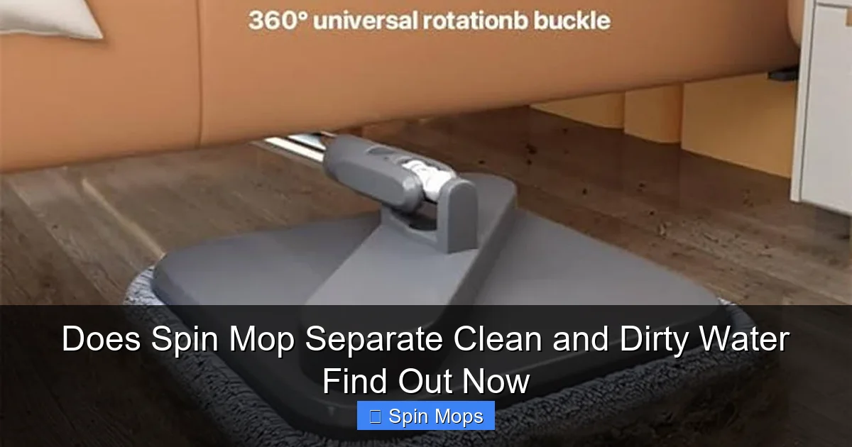 Does Spin Mop Separate Clean and Dirty Water Find Out Now