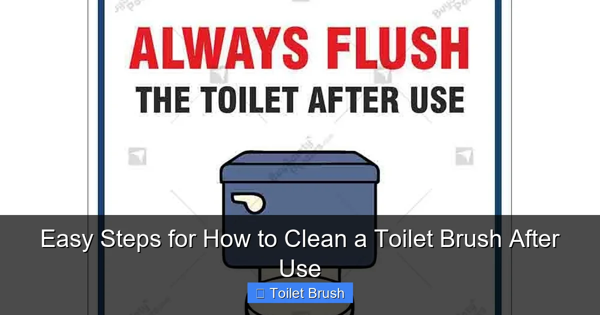 Easy Steps for How to Clean a Toilet Brush After Use