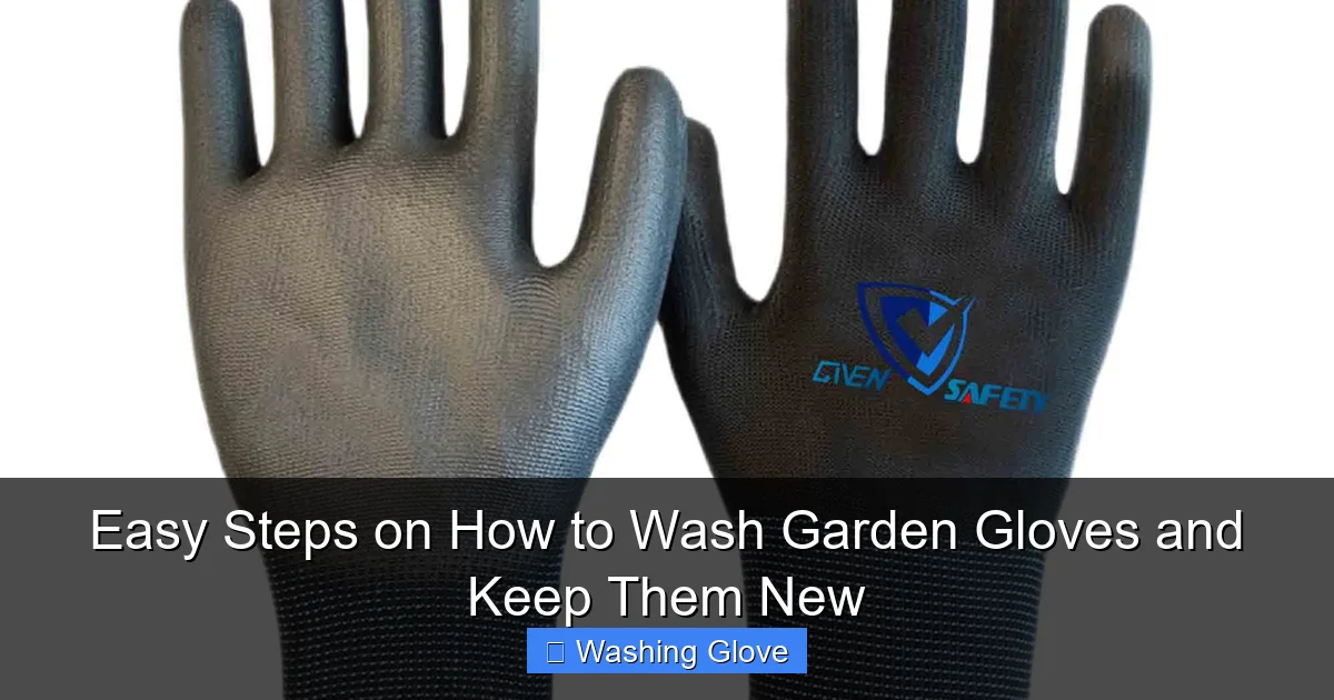 Easy Steps on How to Wash Garden Gloves and Keep Them New