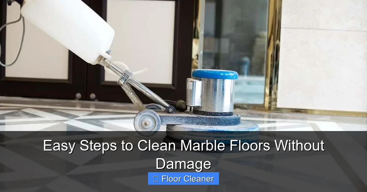 Easy Steps to Clean Marble Floors Without Damage