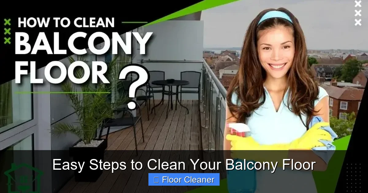 Easy Steps to Clean Your Balcony Floor