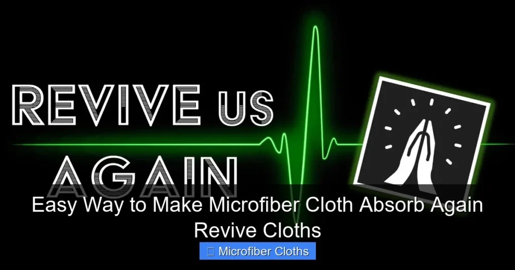 Easy Way to Make Microfiber Cloth Absorb Again Revive Cloths