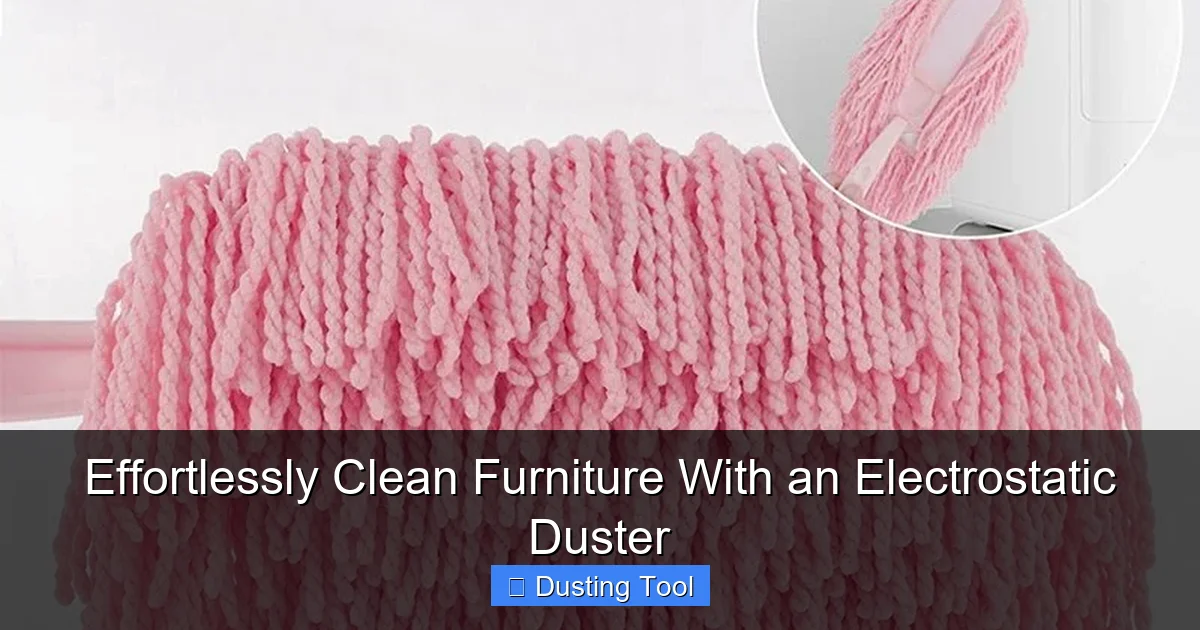 Effortlessly Clean Furniture With an Electrostatic Duster
