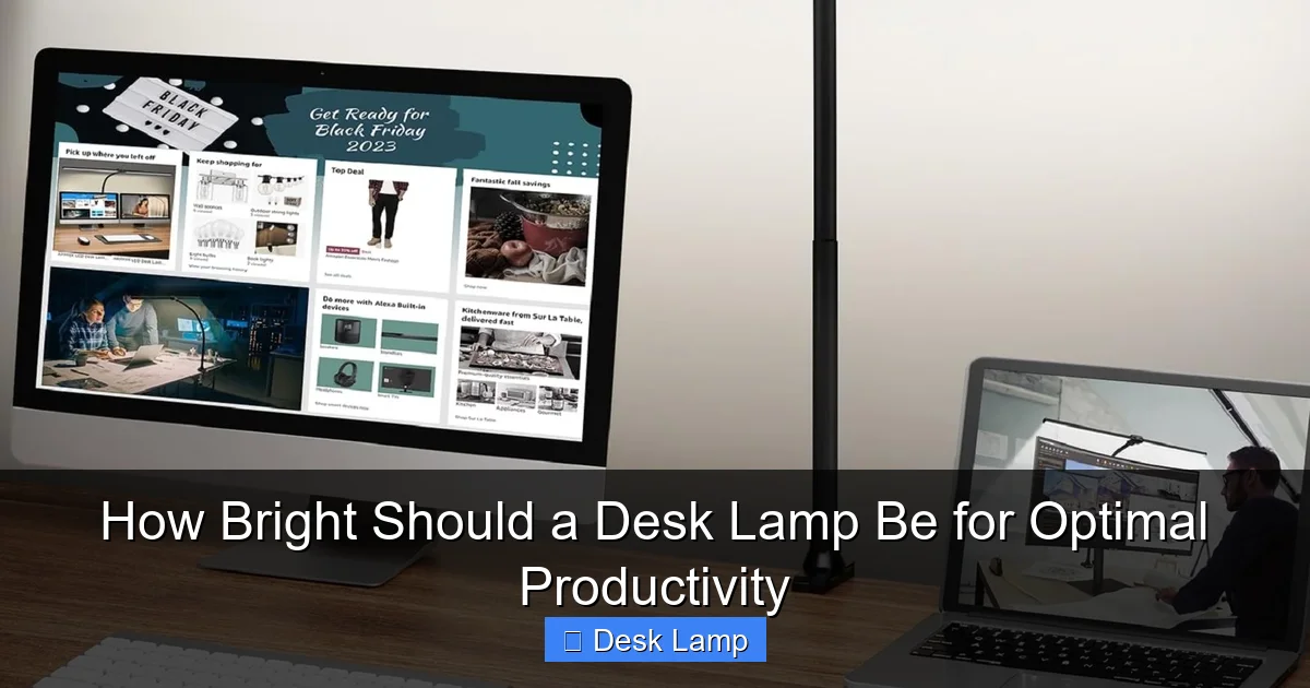How Bright Should a Desk Lamp Be for Optimal Productivity