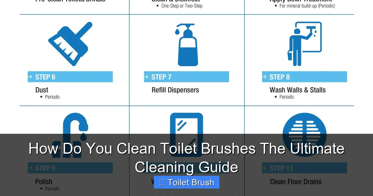 How Do You Clean Toilet Brushes The Ultimate Cleaning Guide