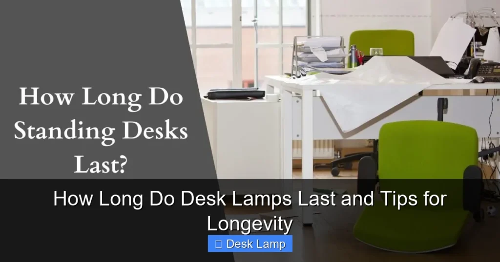 How Long Do Desk Lamps Last and Tips for Longevity