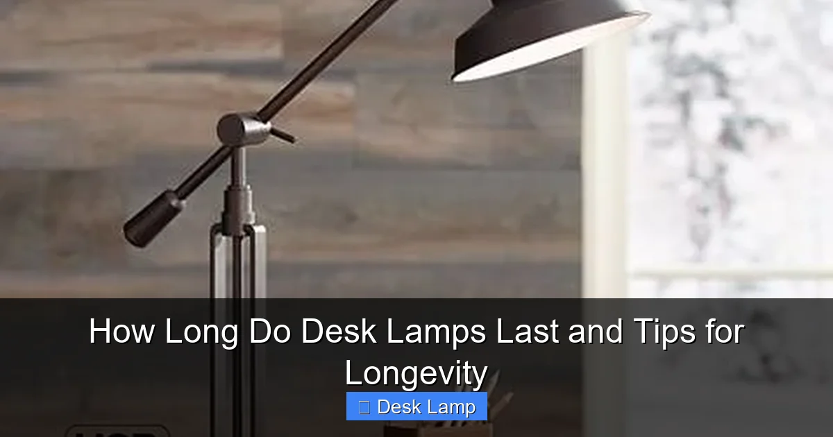 How Long Do Desk Lamps Last and Tips for Longevity