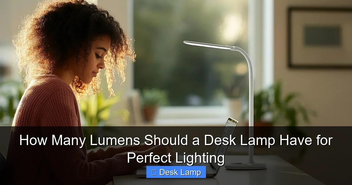 How Many Lumens Should a Desk Lamp Have for Perfect Lighting