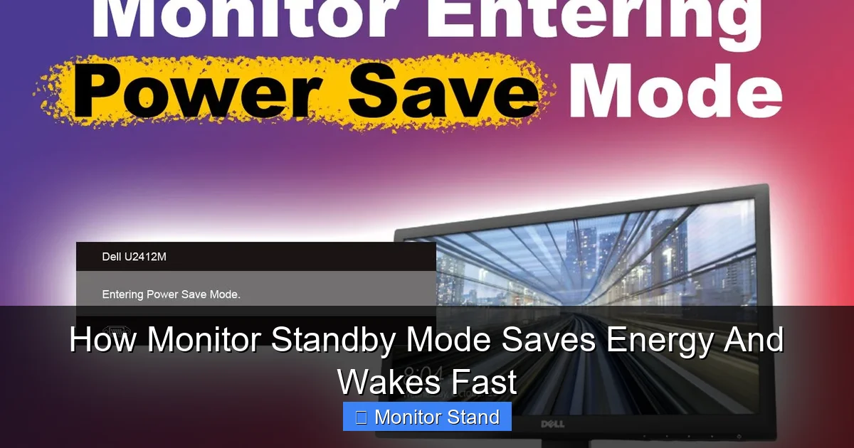 How Monitor Standby Mode Saves Energy And Wakes Fast