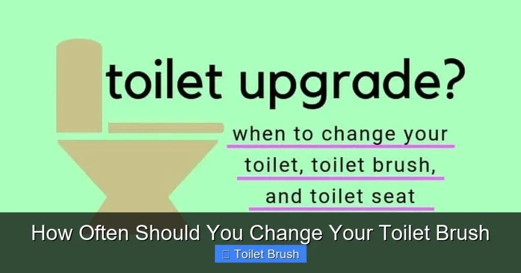 How Often Should You Change Your Toilet Brush