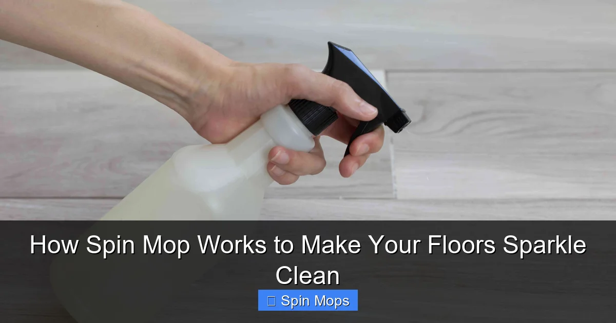 How Spin Mop Works to Make Your Floors Sparkle Clean