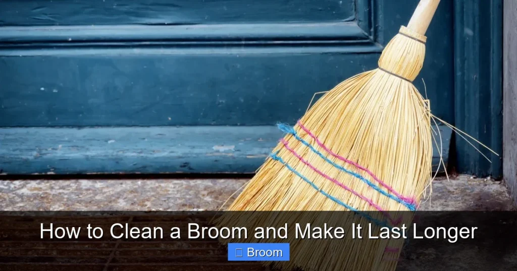 How to Clean a Broom and Make It Last Longer