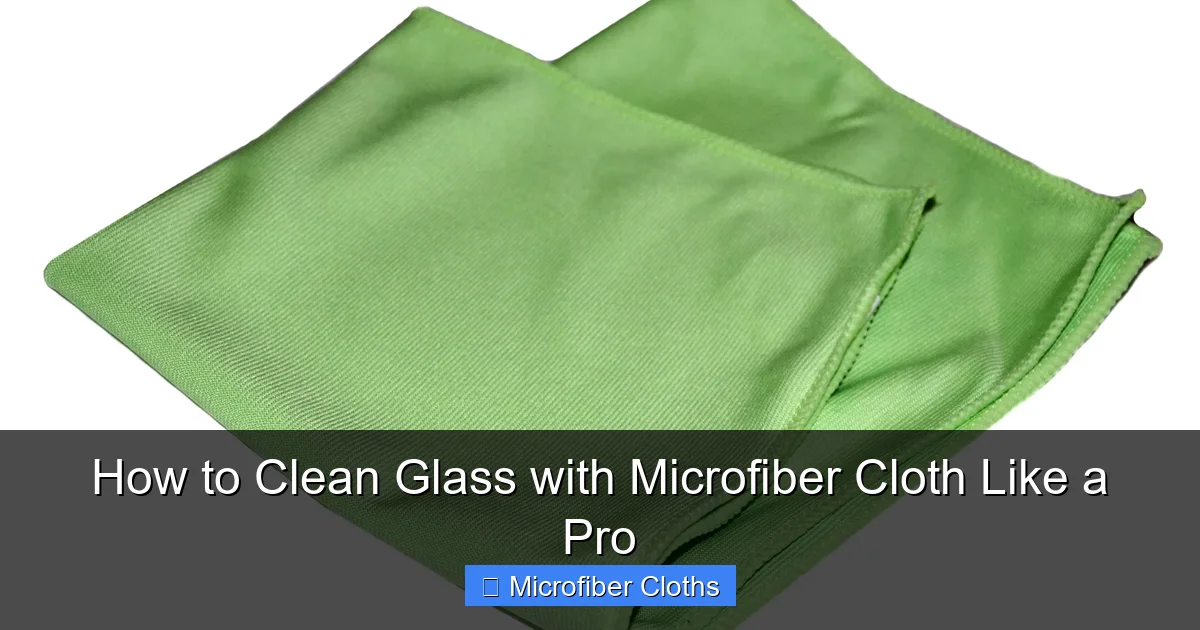 How to Clean Glass with Microfiber Cloth Like a Pro