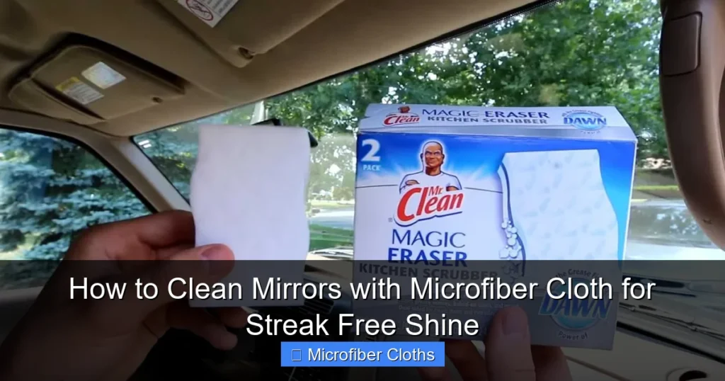 How to Clean Mirrors with Microfiber Cloth for Streak Free Shine