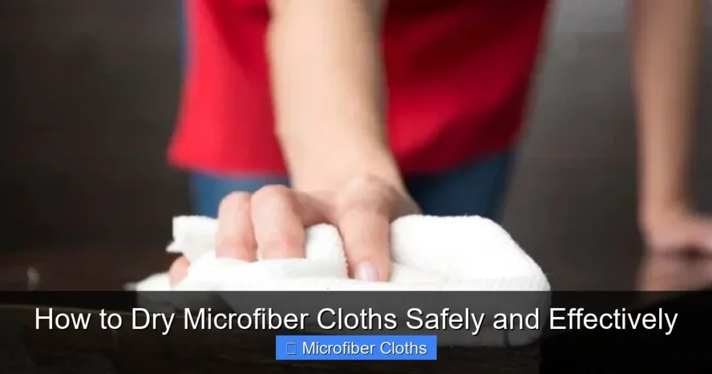 How to Dry Microfiber Cloths Safely and Effectively