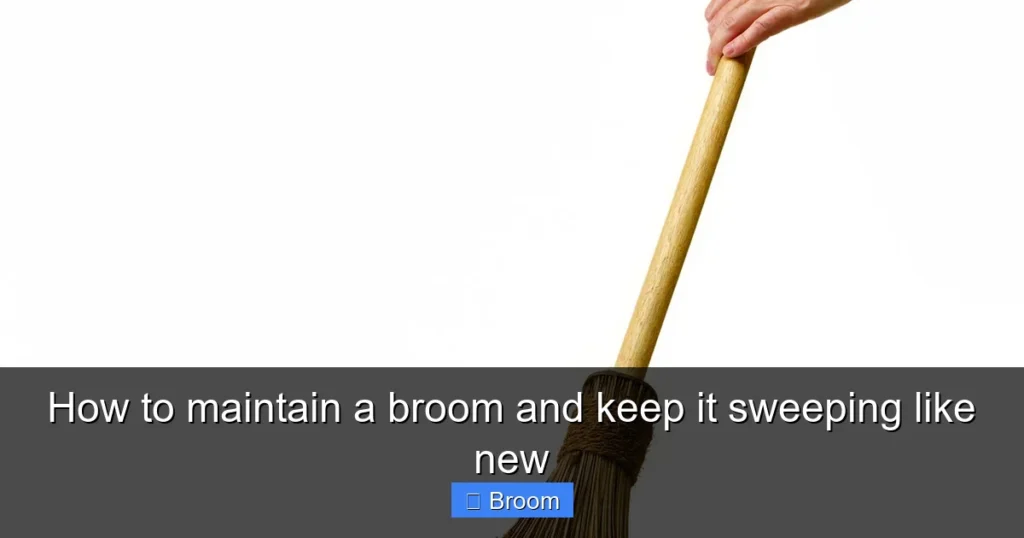 How to maintain a broom and keep it sweeping like new