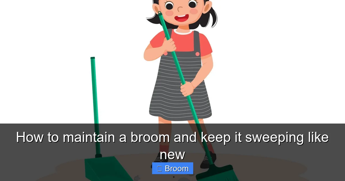 How to maintain a broom and keep it sweeping like new