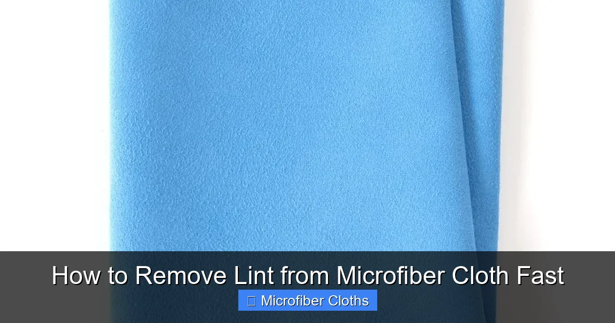 How to Remove Lint from Microfiber Cloth Fast
