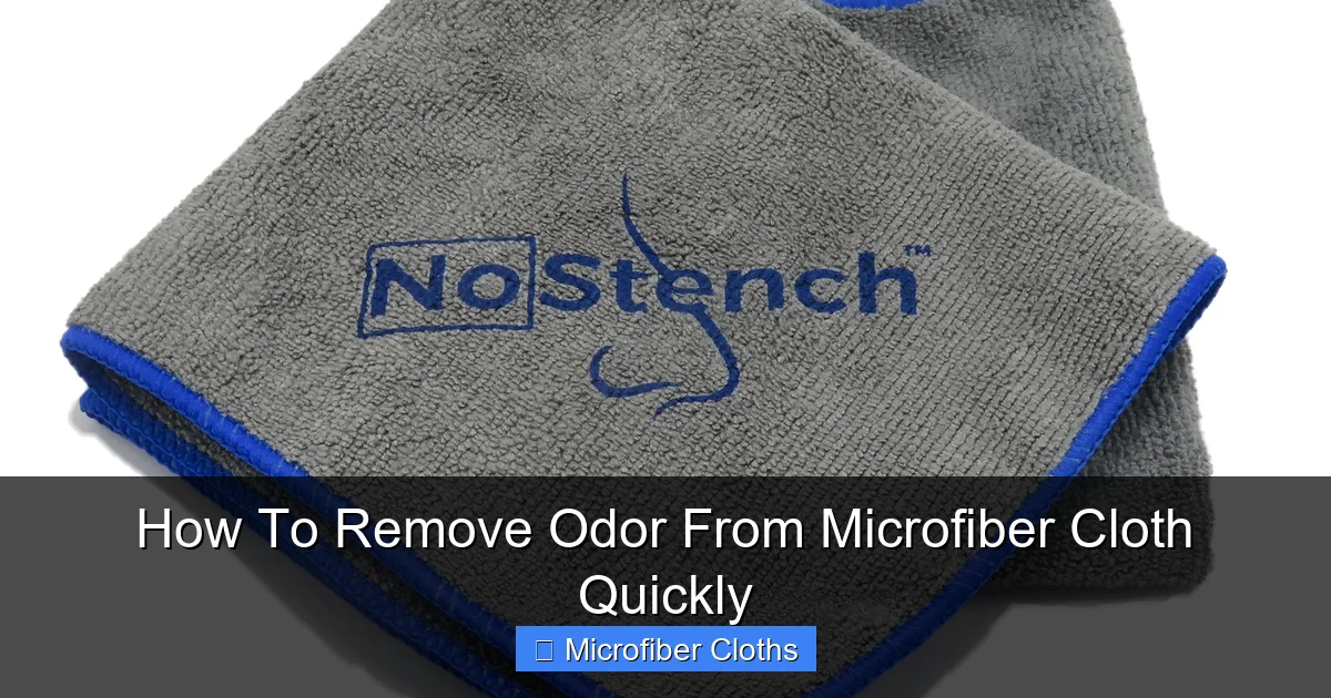 How To Remove Odor From Microfiber Cloth Quickly