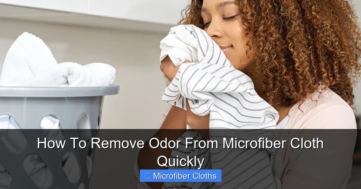 How To Remove Odor From Microfiber Cloth Quickly