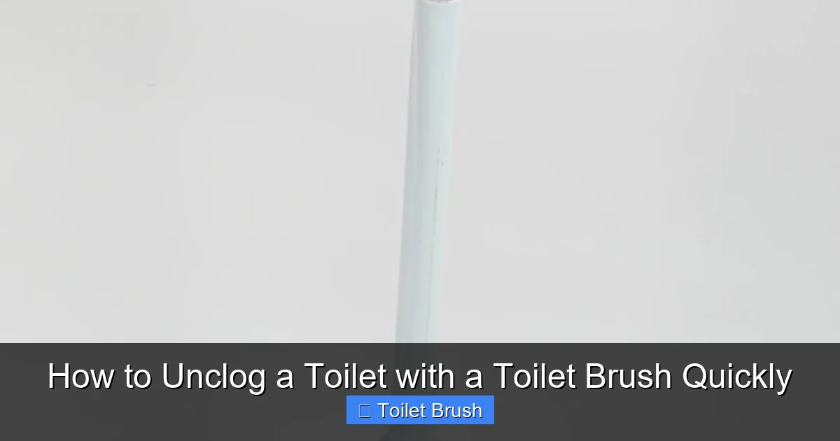 How to Unclog a Toilet with a Toilet Brush Quickly