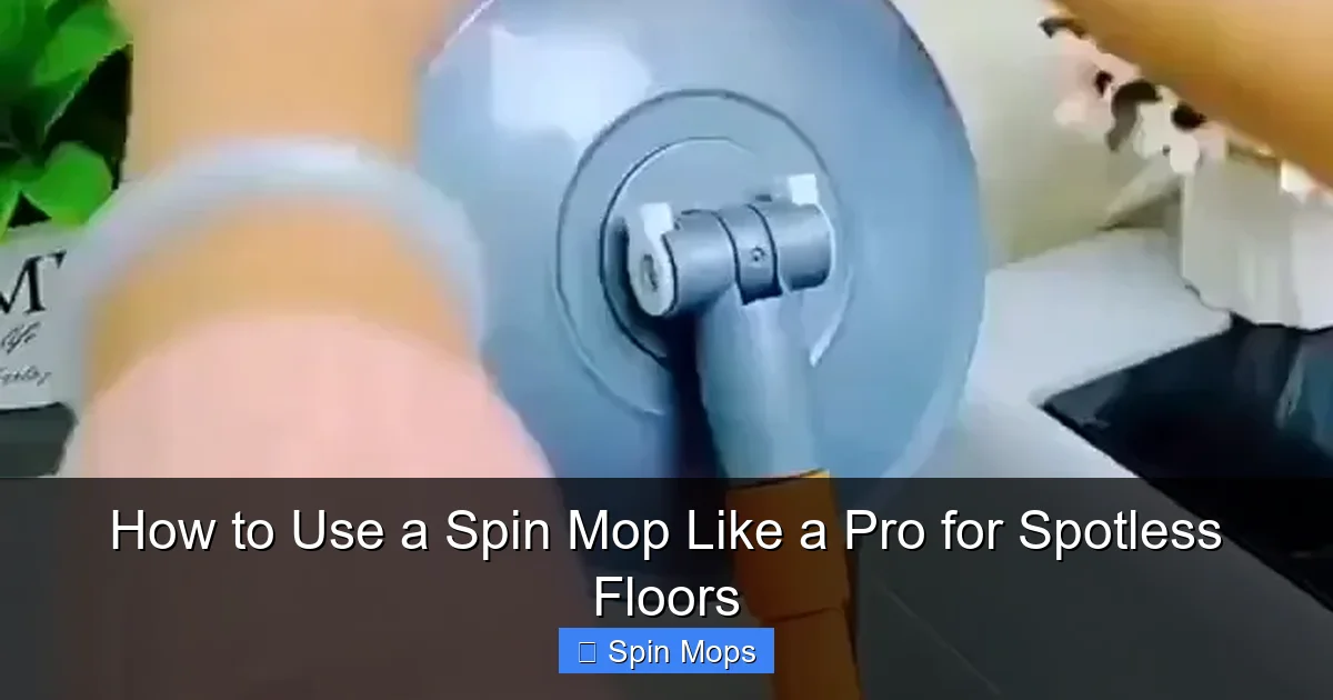 How to Use a Spin Mop Like a Pro for Spotless Floors