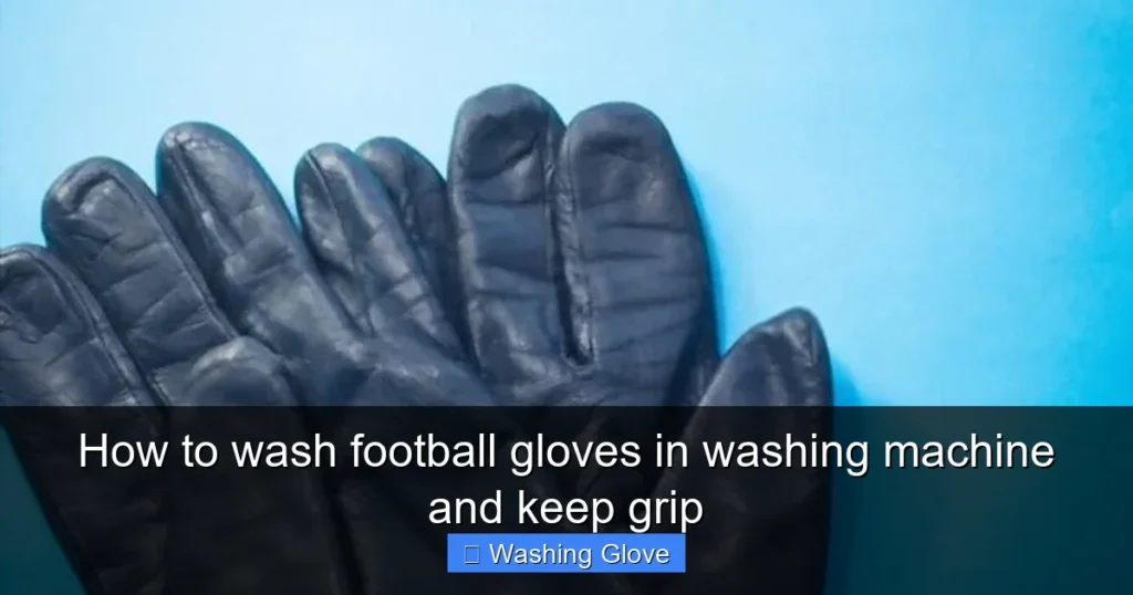 How to wash football gloves in washing machine and keep grip