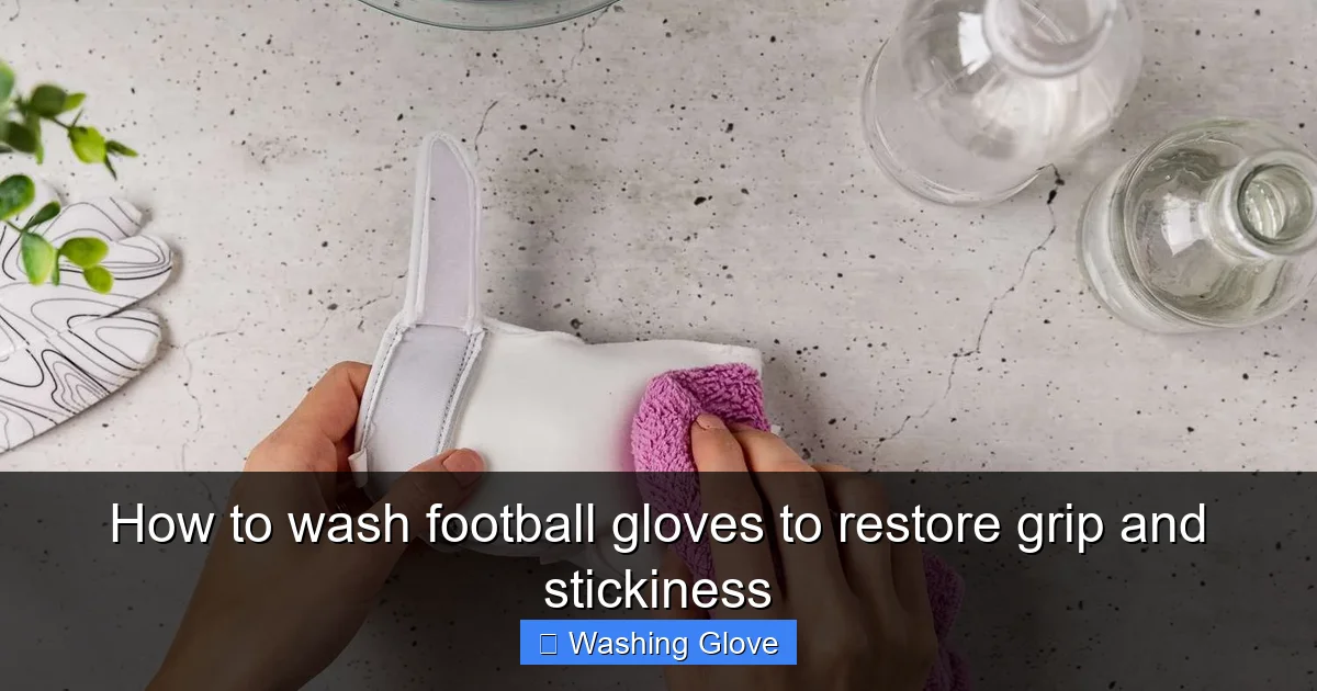 How to wash football gloves to restore grip and stickiness