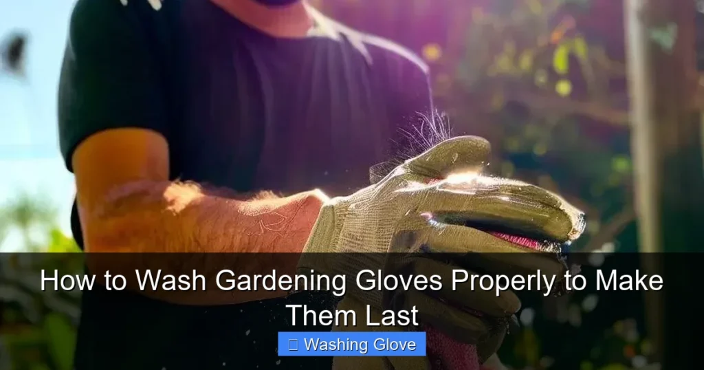How to Wash Gardening Gloves Properly to Make Them Last