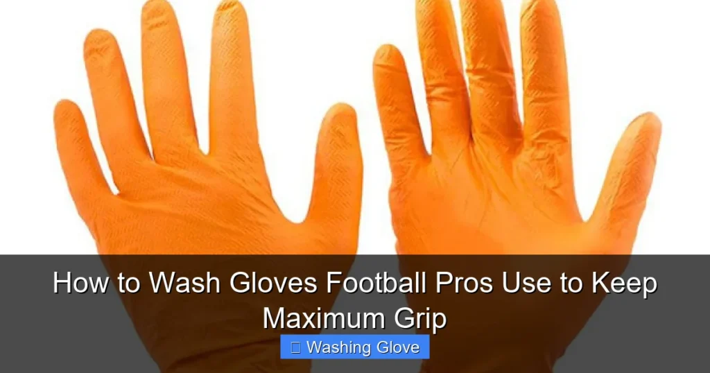 How to Wash Gloves Football Pros Use to Keep Maximum Grip