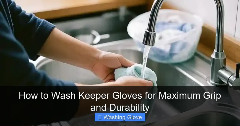 How to Wash Keeper Gloves for Maximum Grip and Durability