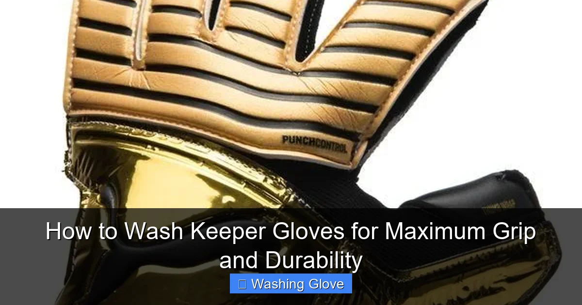 How to Wash Keeper Gloves for Maximum Grip and Durability