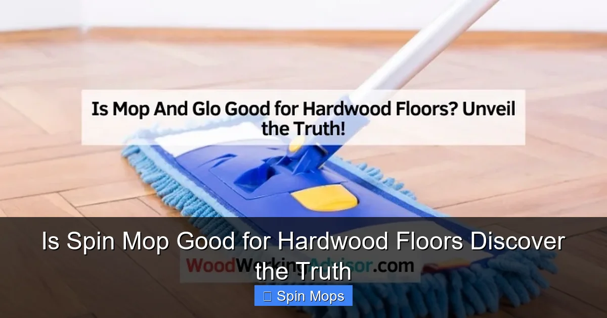 Is Spin Mop Good for Hardwood Floors Discover the Truth