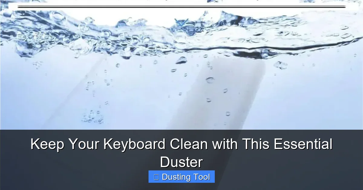 Keep Your Keyboard Clean with This Essential Duster