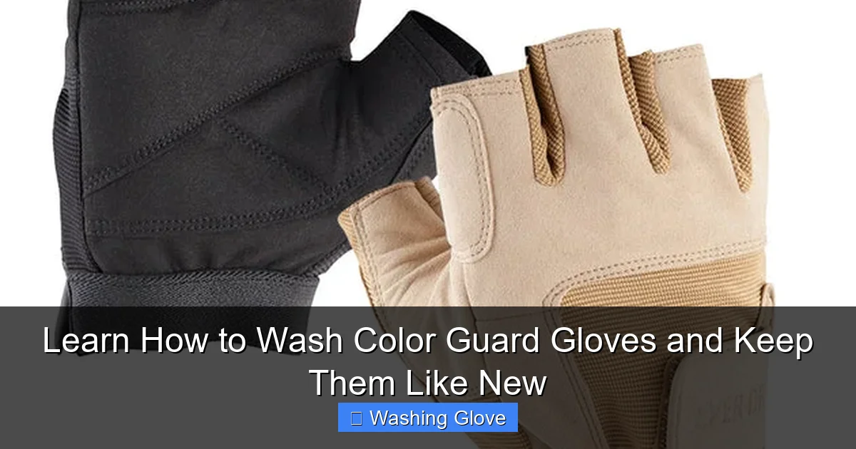 Learn How to Wash Color Guard Gloves and Keep Them Like New