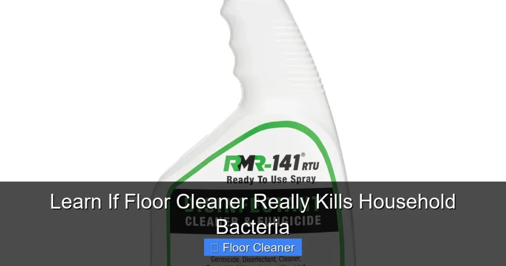 Learn If Floor Cleaner Really Kills Household Bacteria