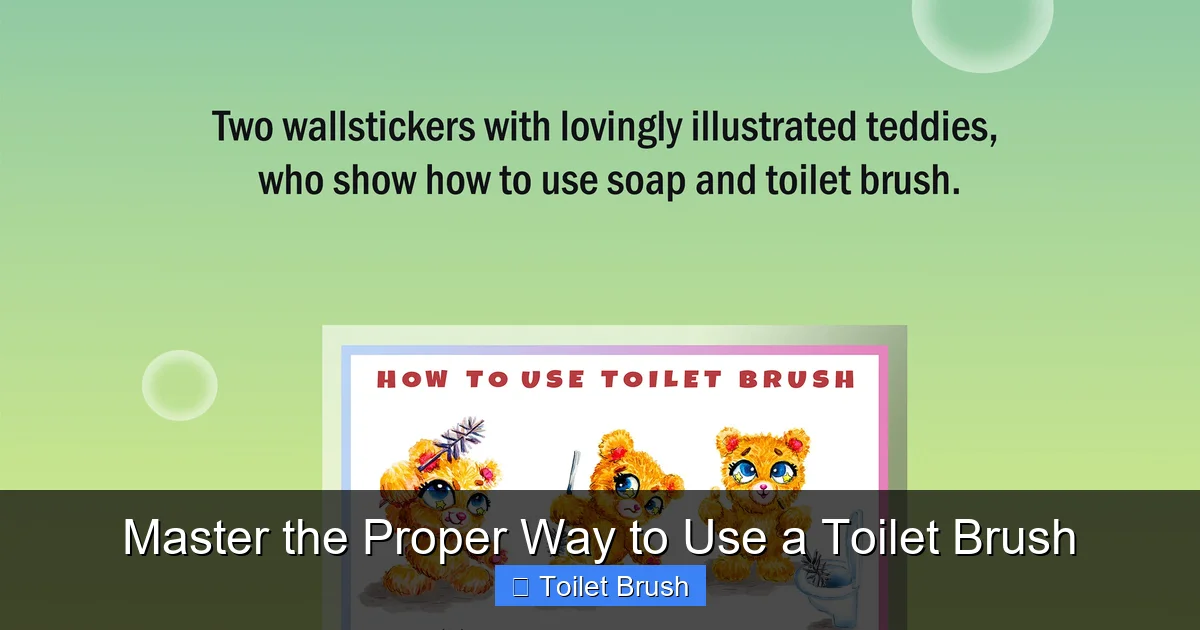 Master the Proper Way to Use a Toilet Brush