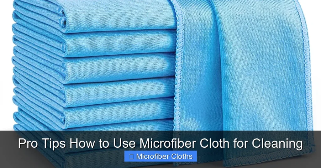 Pro Tips How to Use Microfiber Cloth for Cleaning