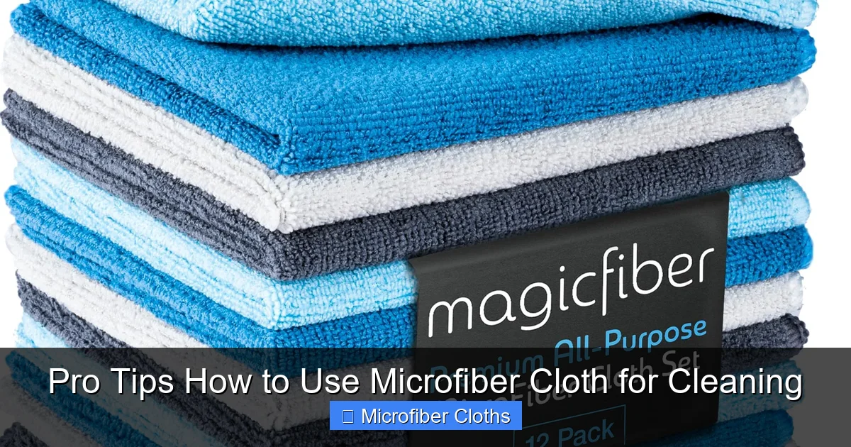 Pro Tips How to Use Microfiber Cloth for Cleaning