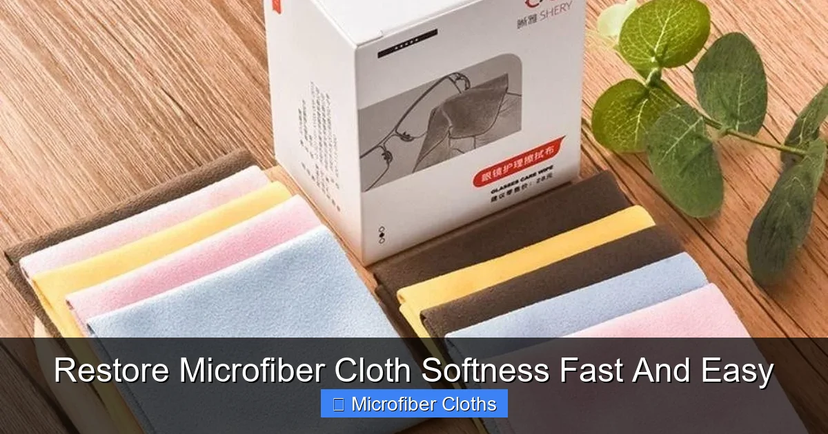 Restore Microfiber Cloth Softness Fast And Easy